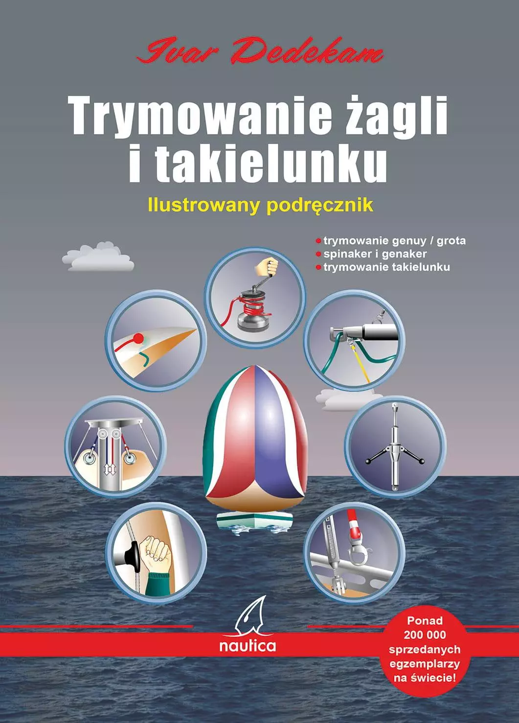 Trymowanie żagli i takielunku. Ilustrowany podręcznik - Książki