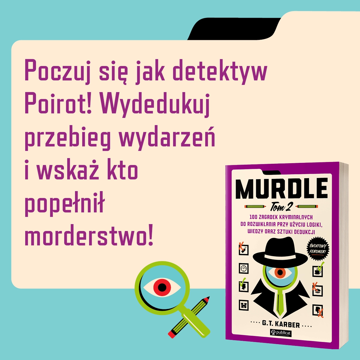 Murdle. Tom 2. 100 zagadek kryminalnych do rozwikłania przy użyciu logiki, wiedzy oraz sztuki dedukcji - Książki