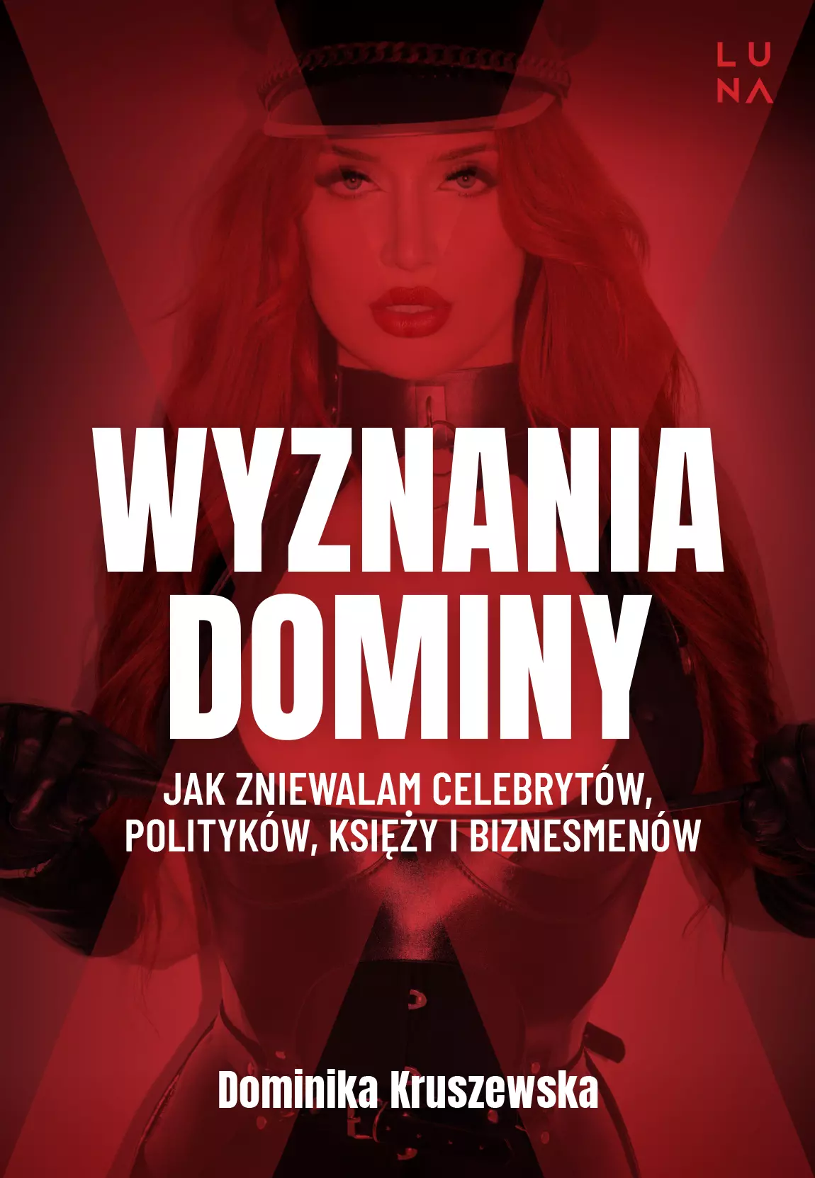Wyznania dominy. Jak zniewalam celebrytów, polityków, księży i biznesmenów - Książki