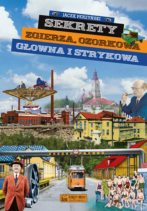 Sekrety Zgierza, Ozorkowa, Głowna i Strykowa - Książki