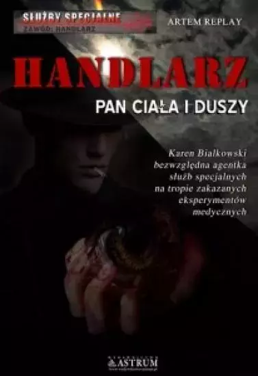 Służby specjalne. Handlarz. Pan ciała i duszy - Książki