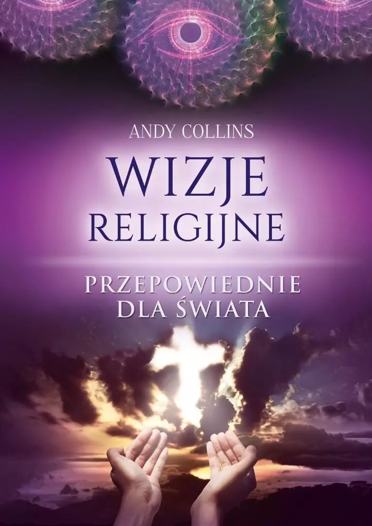 Wizje religijne. Przepowiednie dla świata - Książki