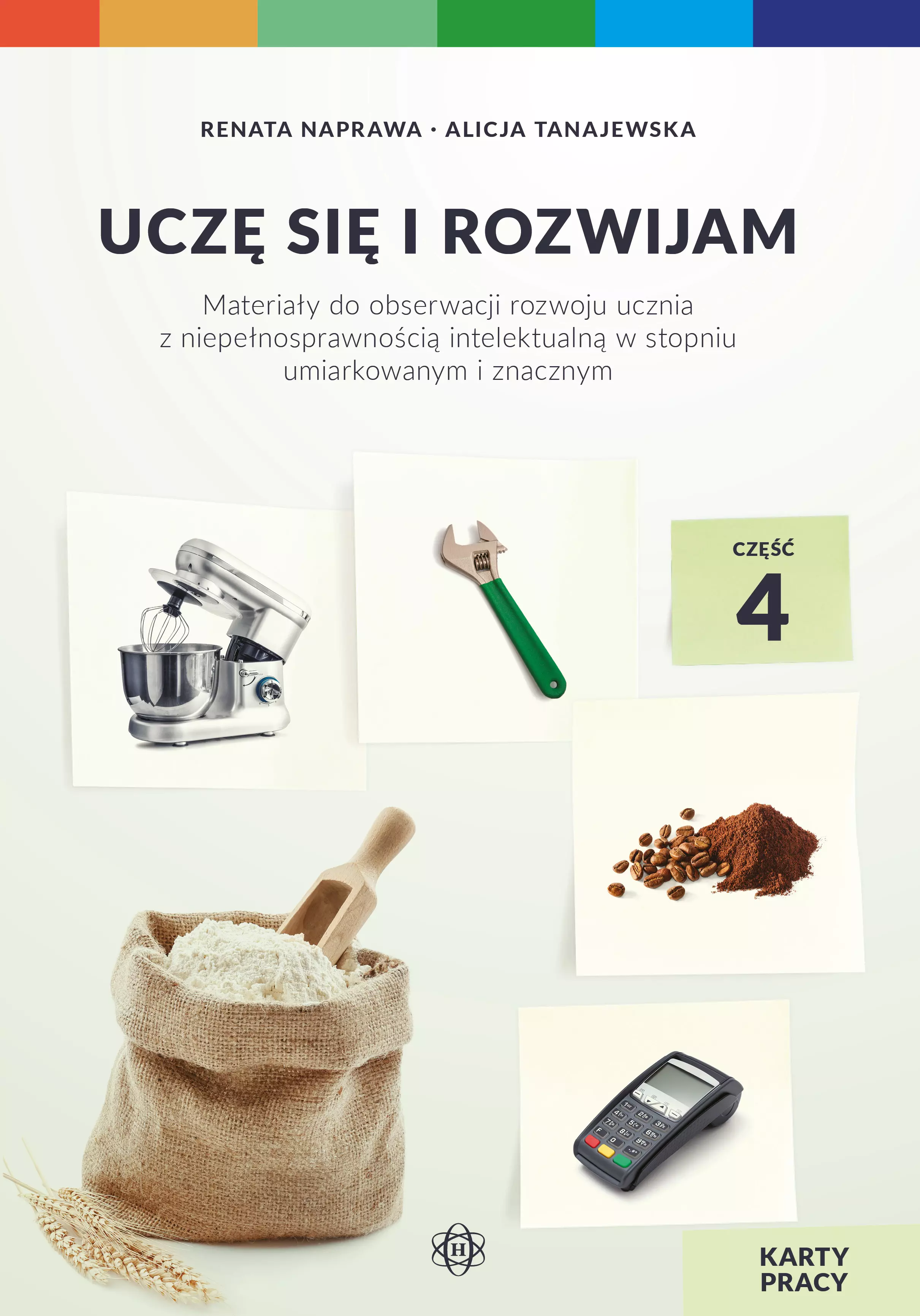 Uczę się i rozwijam. Karty pracy. Część 4. Materiały do obserwacji rozwoju ucznia z niepełnosprawnością intelektualną w stopniu umiarkowanym i znacznym - Książki