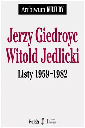 Jerzy Giedroyc. Witold Jedlicki. Listy 1959-1982 - Książki
