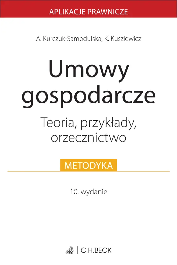 Umowy gospodarcze. Teoria, przykłady, orzecznictwo - Książki