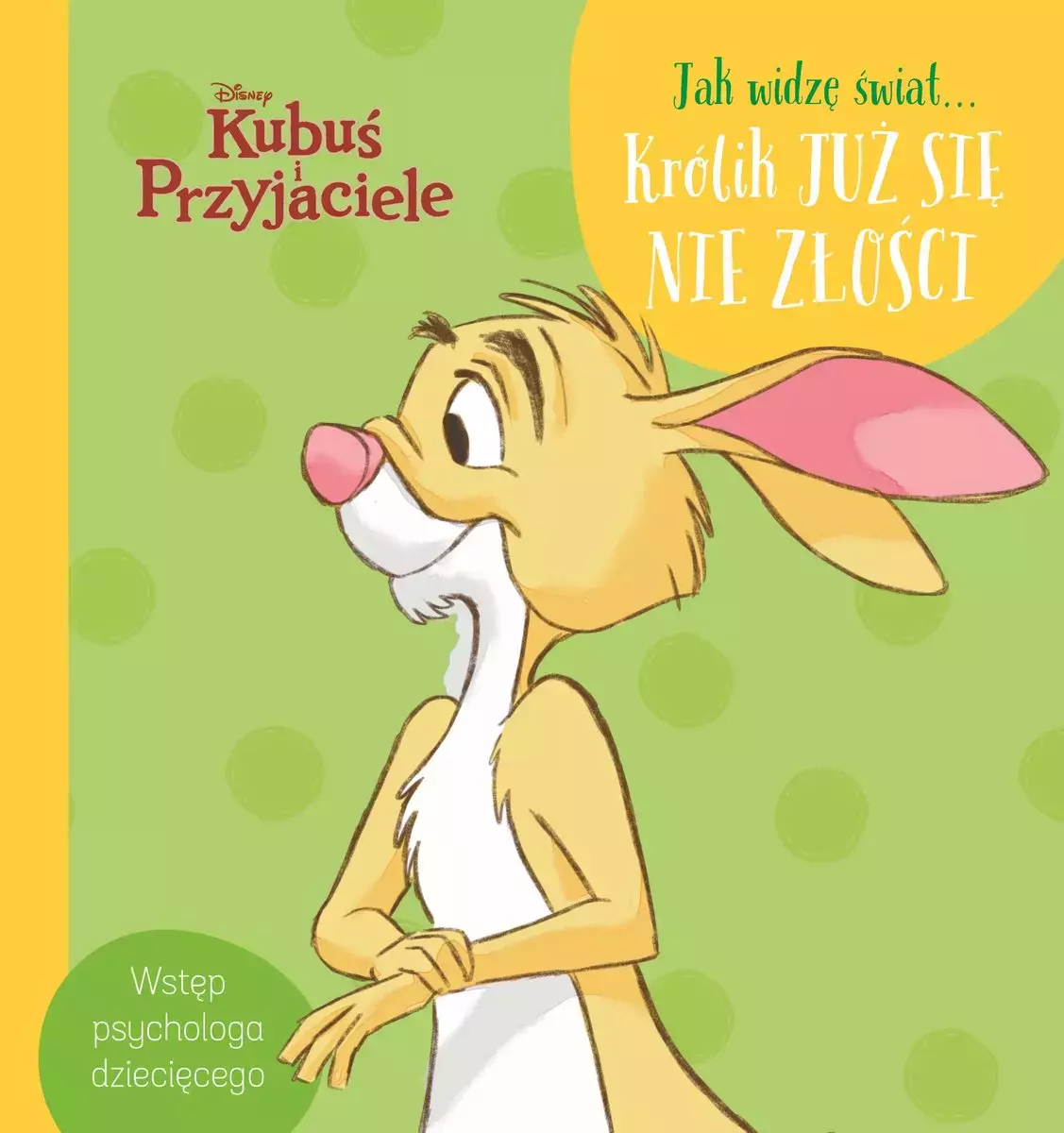 Disney. Kubuś i Przyjaciele. Jak widzę świat... Królik już się nie złości - Książki