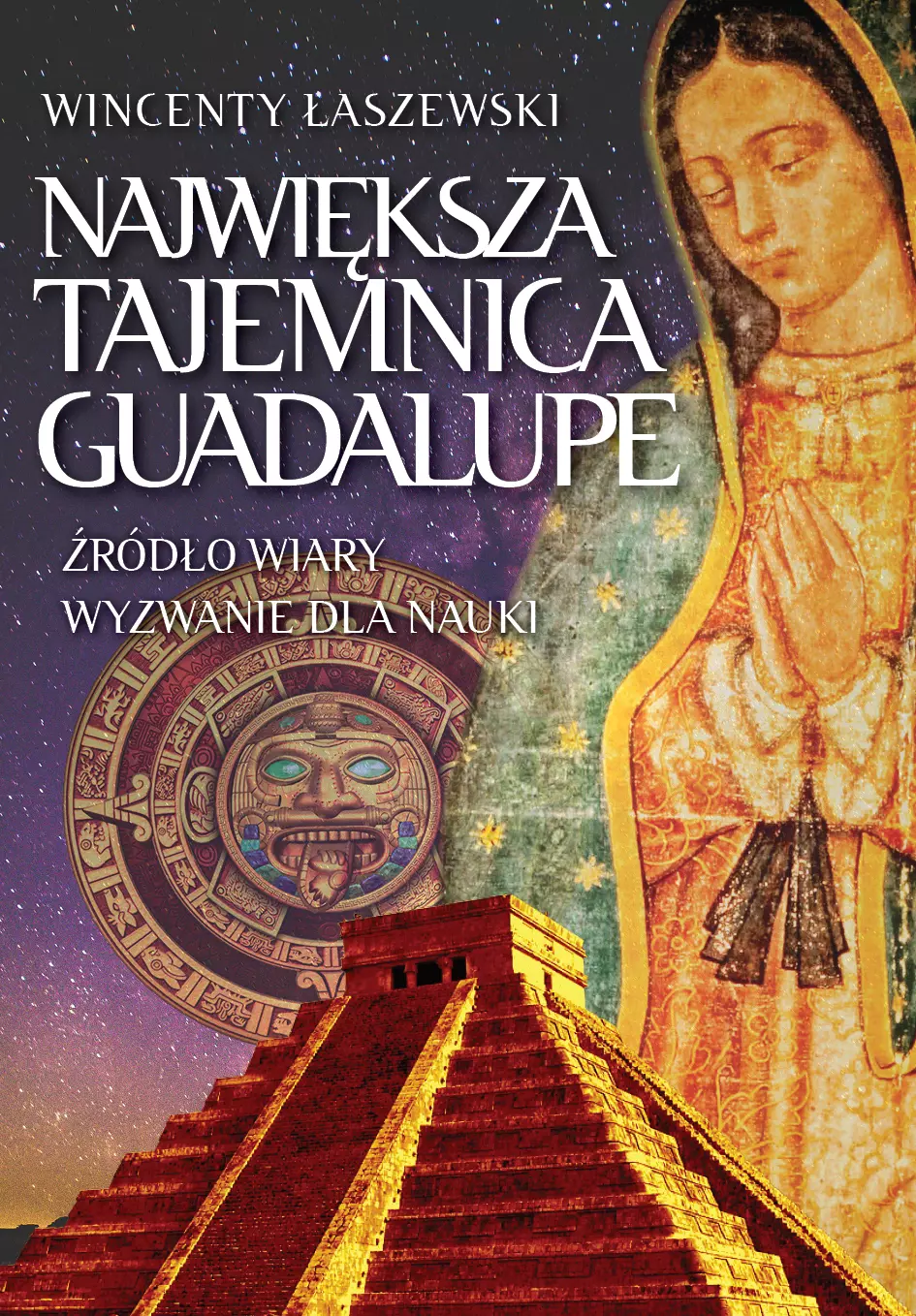 Największa tajemnica Guadalupe - Książki