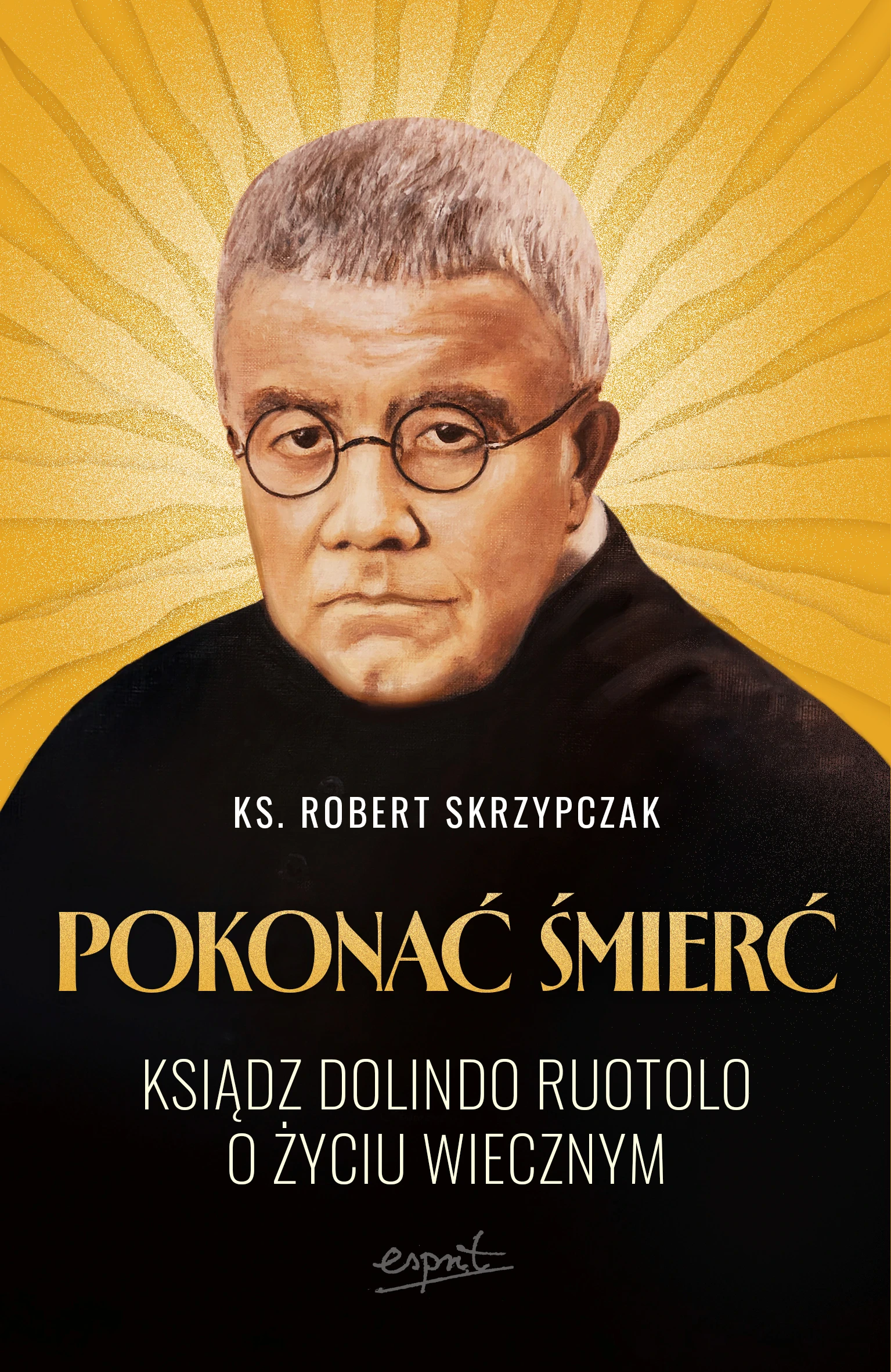 Pokonać śmierć. Ksiądz Dolindo Ruotolo o życiu wiecznym - Książki