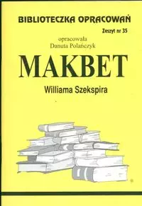 Biblioteczka Opracowań. „Makbet” Williama Szekspira - Książki
