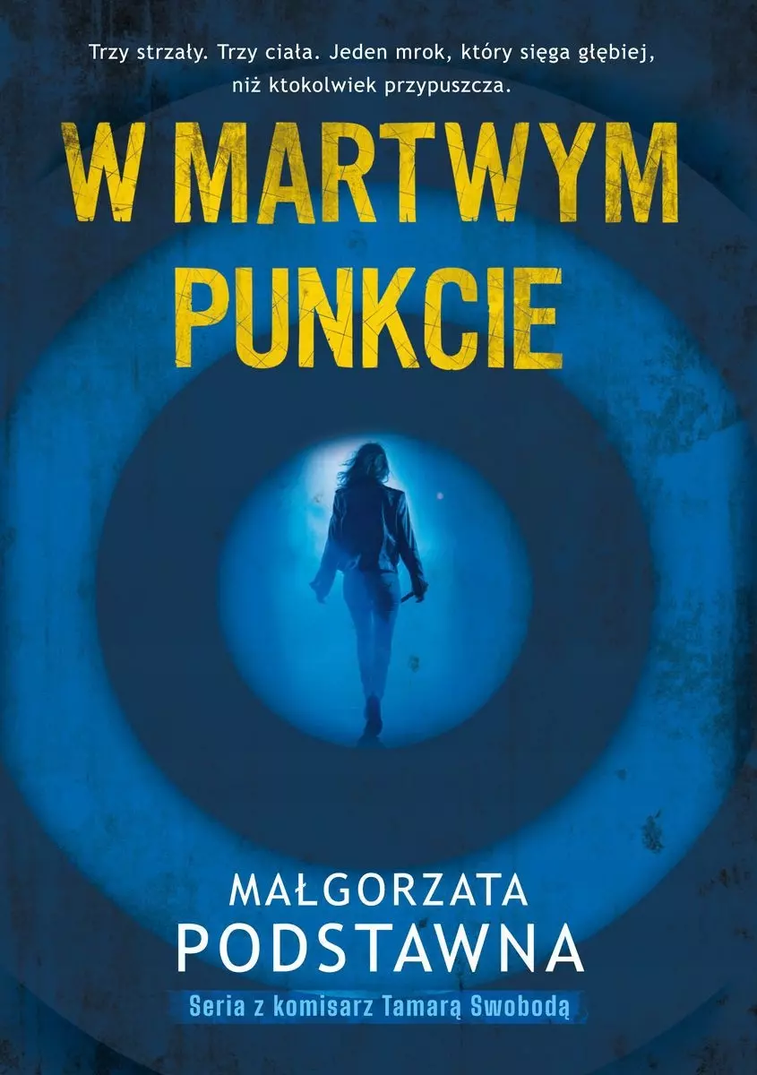 W martwym punkcie. Seria z komisarz Tamarą Swobodą - Książki