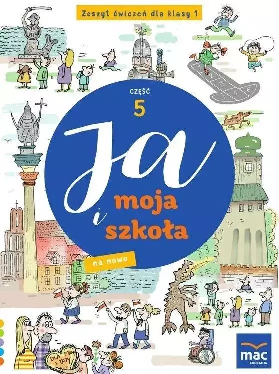 Ja i moja szkoła na nowo. Zeszyt ćwiczeń. Część 5. Klasa 1. Szkoła podstawowa - Książki