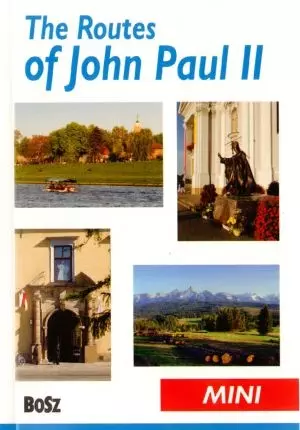 The Routes of John Paul II. Mini-guide. Przewodnik śladami Jana Pawła II - Książki