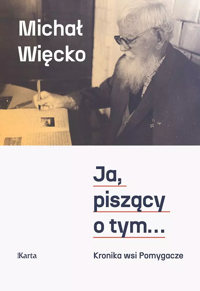 Ja, piszący o tym... Kronika wsi Pomygacze - Książki