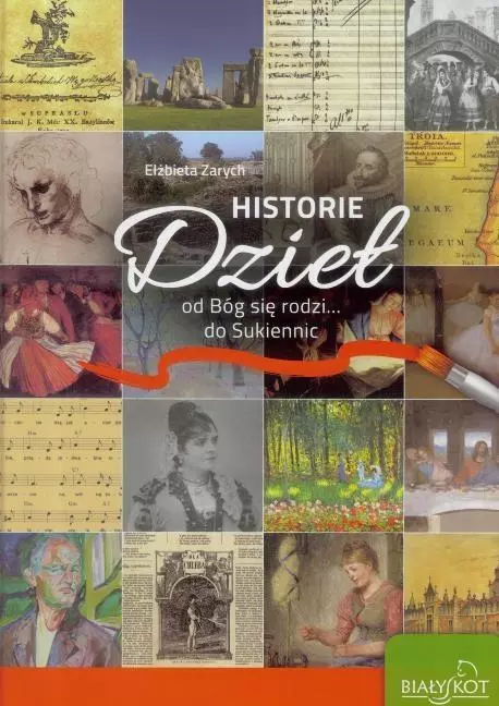 Historie Dzieł. Od Bóg się rodzi... do Sukiennic - Książki