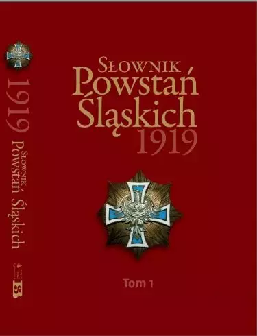Słownik Powstań Śląskich 1919 t. 1 - Książki