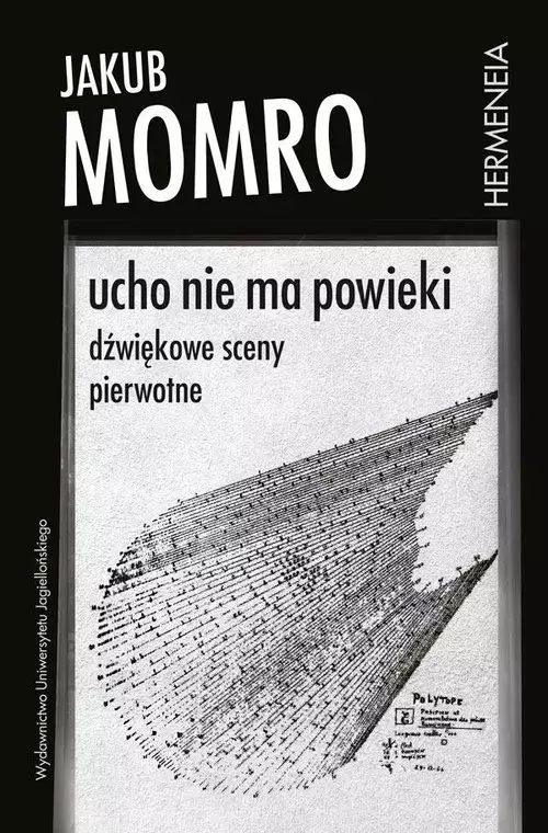 Ucho nie ma powieki. Dźwiękowe sceny pierwotne - Książki
