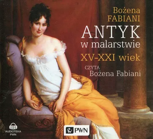 Antyk w malarstwie XV-XXI wiek - audiobook - Audiobooki