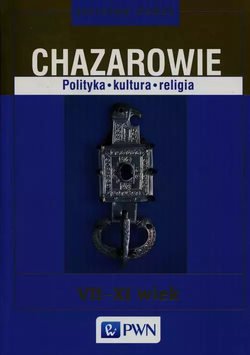 Chazarowie Polityka kultura religia - Książki