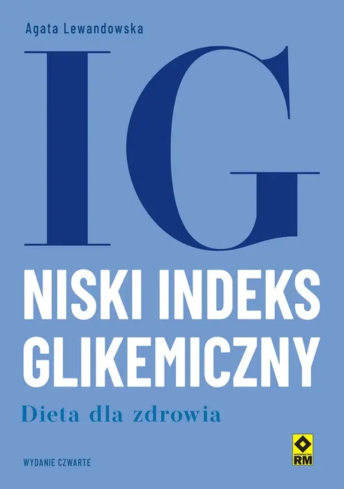 Niski indeks glikemiczny. Dieta dla zdrowia - Książki