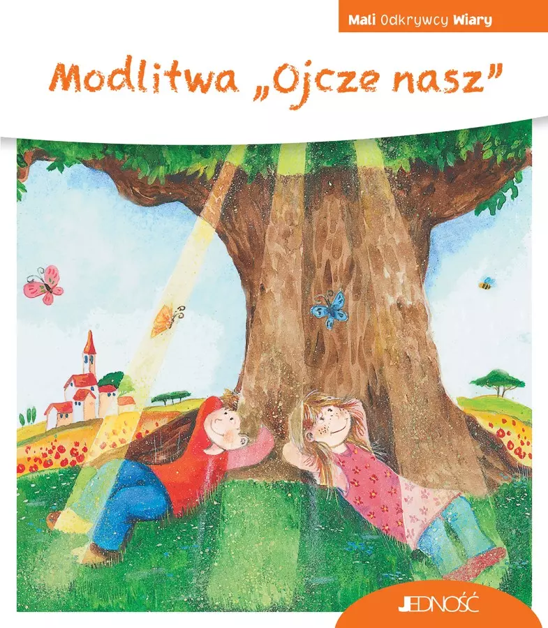 Modlitwa „Ojcze nasz”. (seria: Mali Odkrywcy Wiary) - Książki