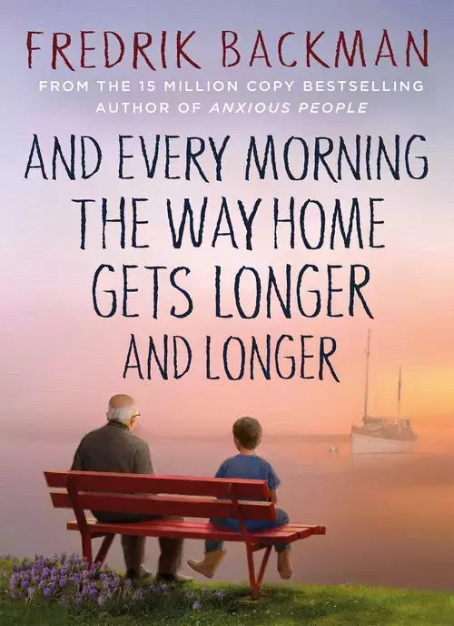 And Every Morning the Way Home Gets Longer and Longer - Książki