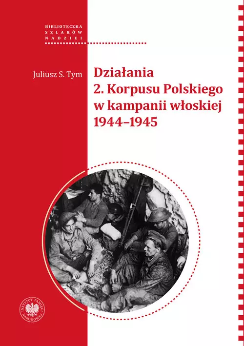 Działania 2 Korpusu Polskiego w kampanii włoskiej - Książki