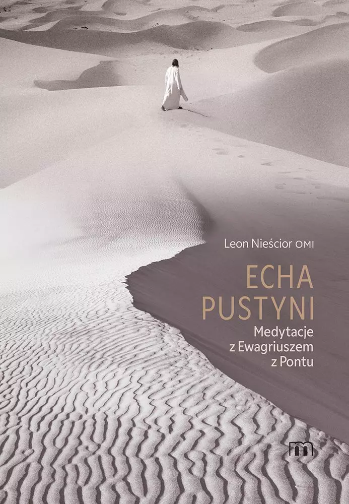 Echa pustyni. Medytacje z Ewagriuszem z Pontu - Książki