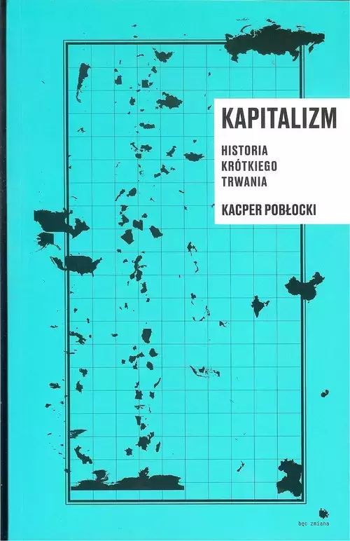 Kapitalizm. Historia krótkiego trwania - Książki