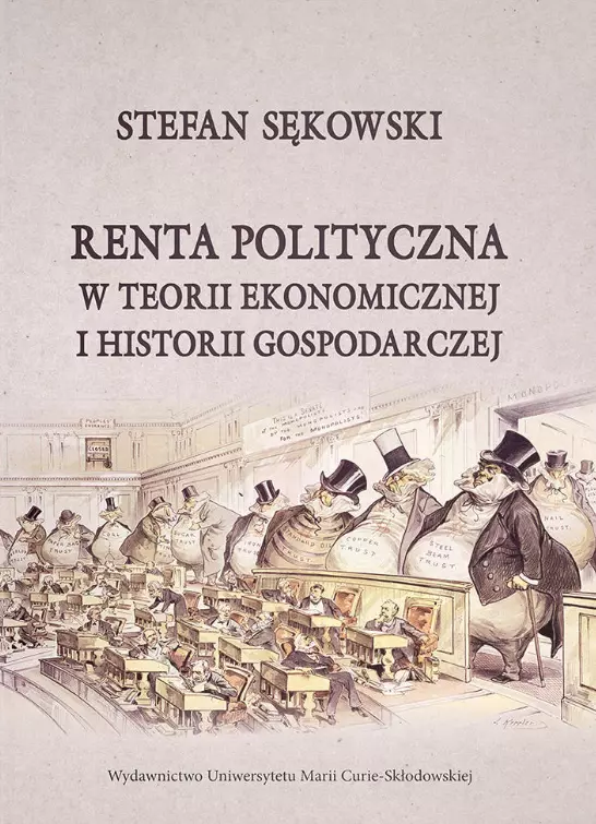 Renta polityczna w teorii ekonomicznej i historii gospodarczej - Książki