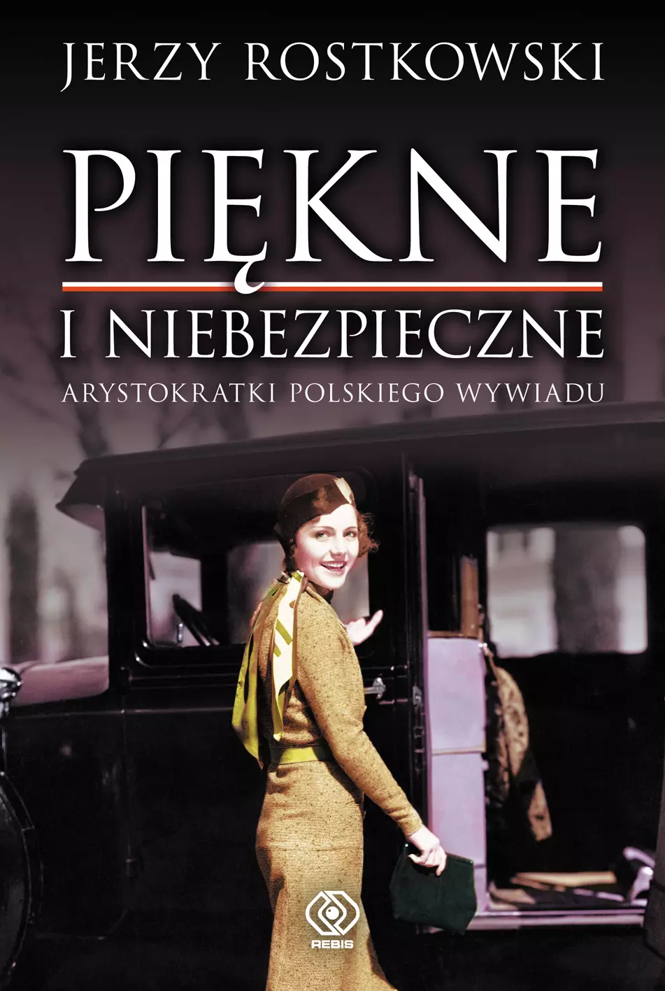 Piękne i niebezpieczne. Arystokratki polskiego wywiadu - Książki