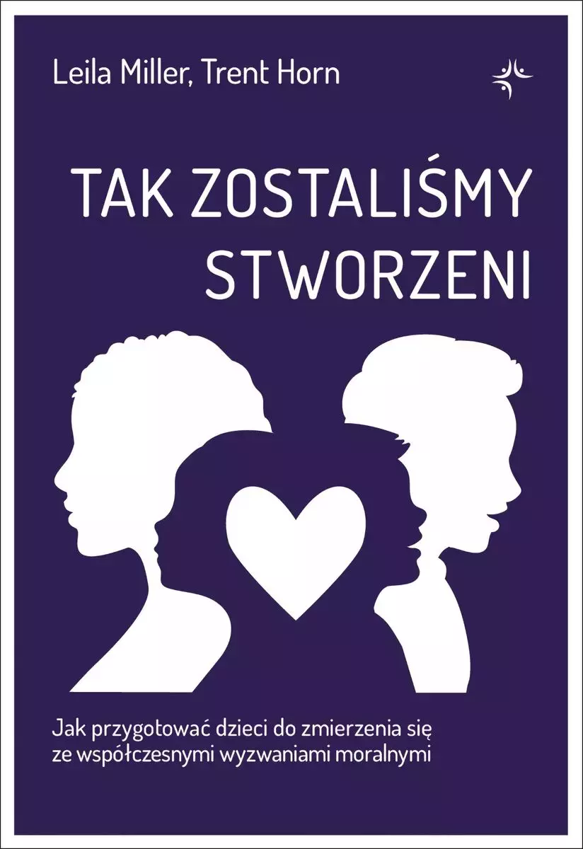 Tak zostaliśmy stworzeni. Jak przygotować dzieci do zmierzenia się ze współczesnymi wyzwaniami moralnymi - Książki