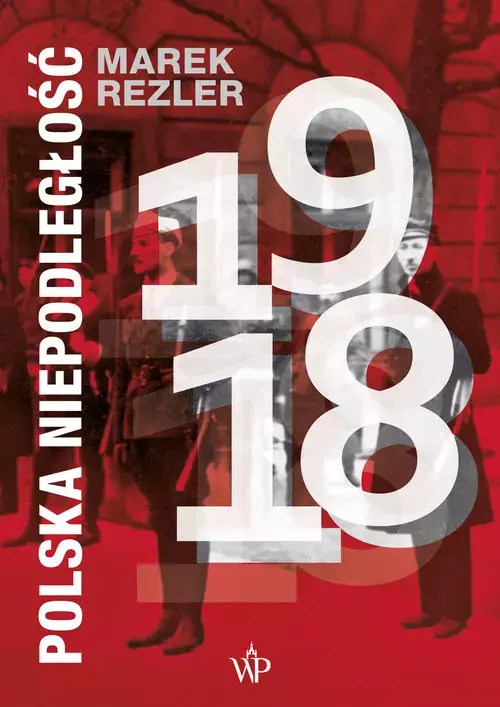 Polska niepodległość 1918 - Książki