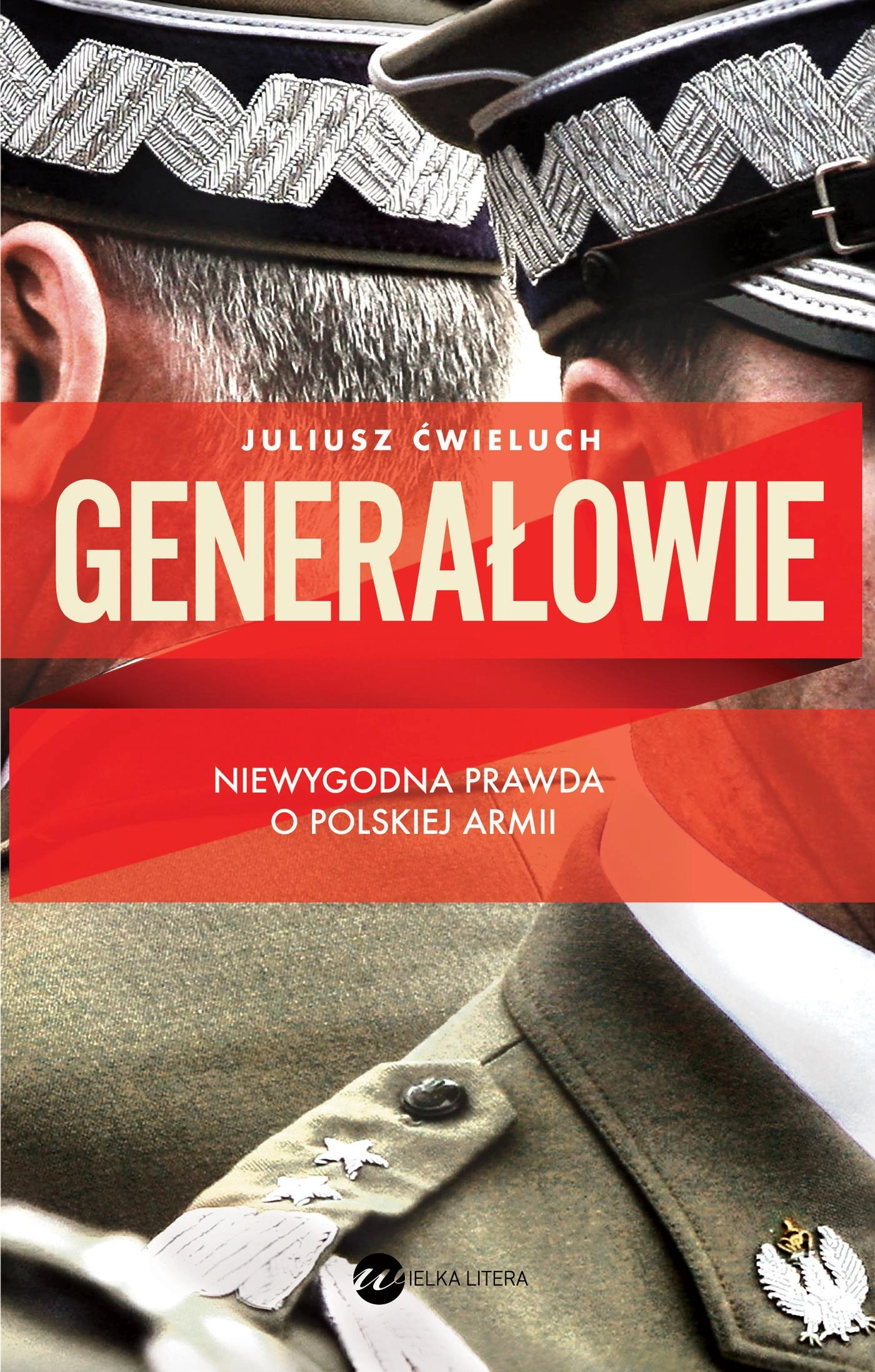 Generałowie. Niewygodna prawda o polskiej armii - Książki