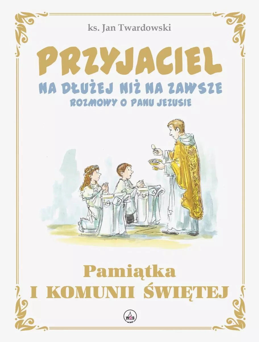 Przyjaciel na dłużej niż na zawsze. Rozmowy o Panu Jezusie - Książki