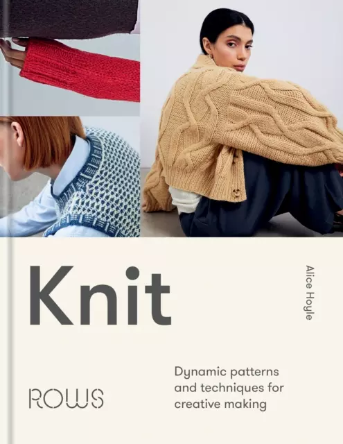 Knit: Dynamic patterns and techniques for creative making - Książki