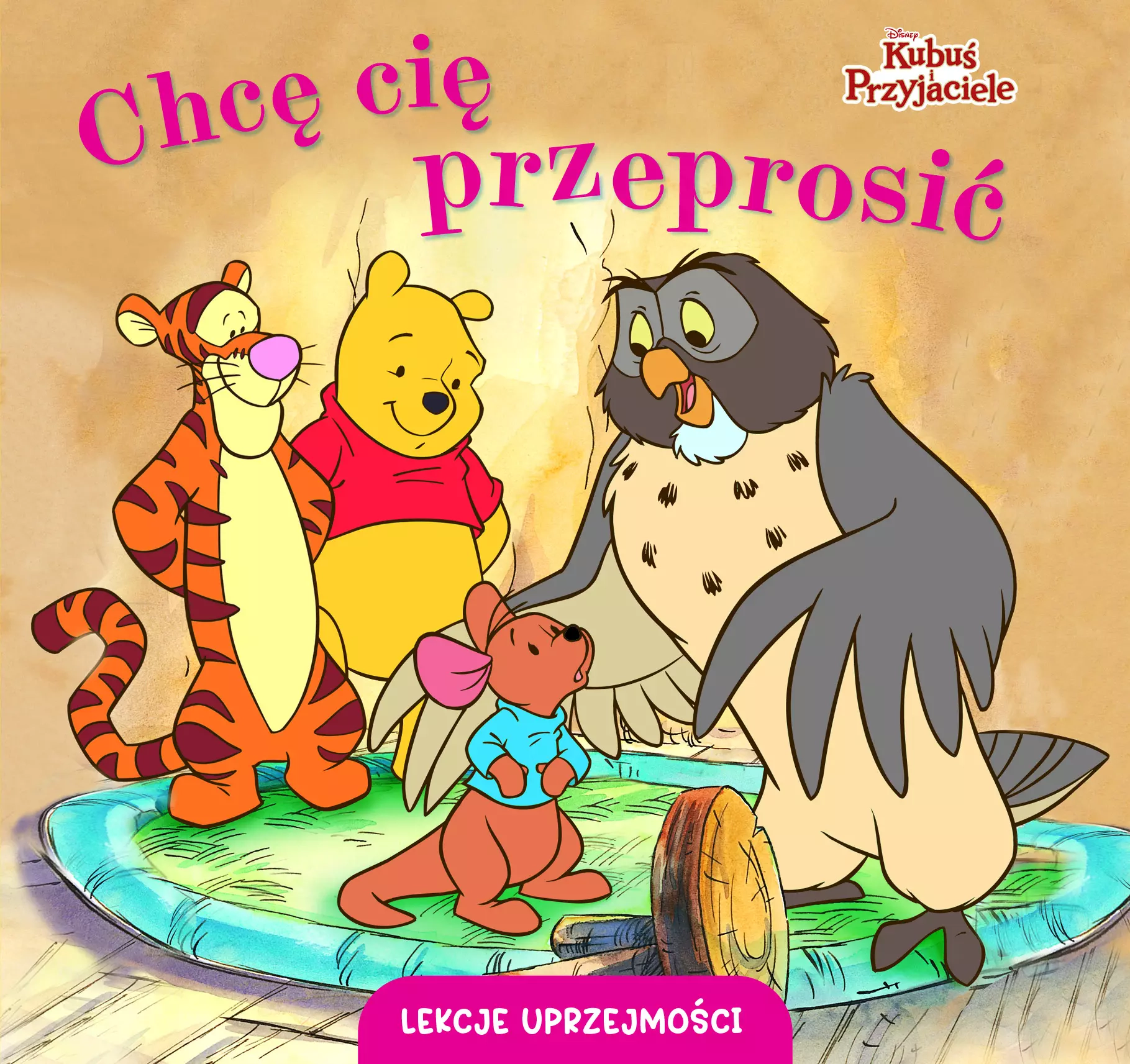 Lekcje uprzejmości. Chcę cię przeprosić. Disney Kubuś i Przyjaciele - Książki