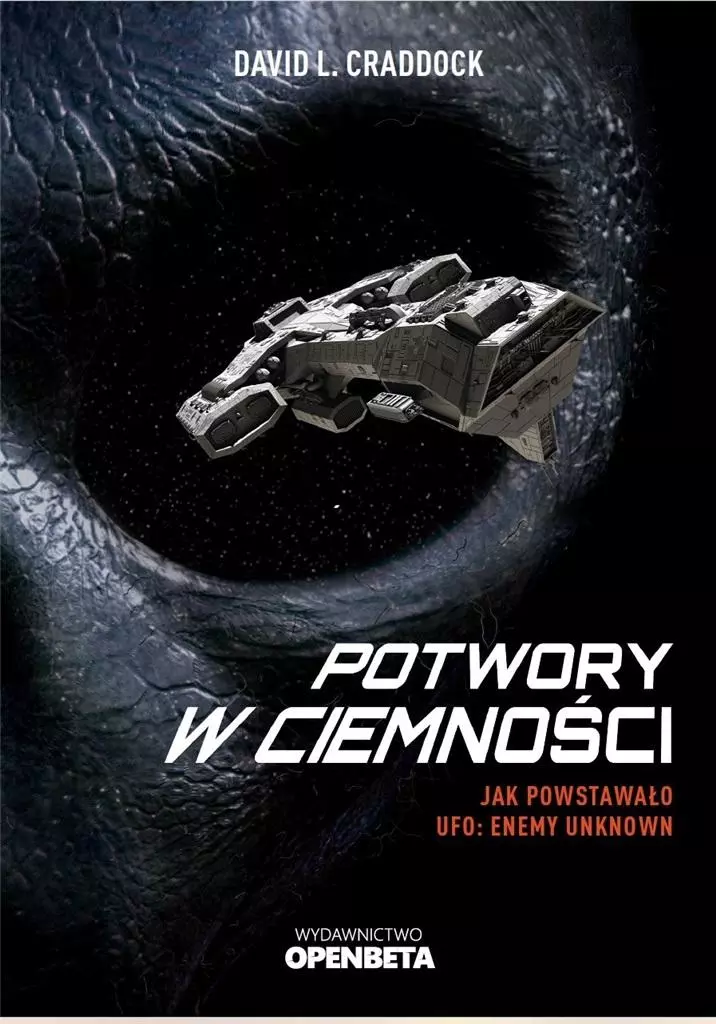 Potwory w ciemności. Jak powstało UFO: Enemy Unknown - Książki
