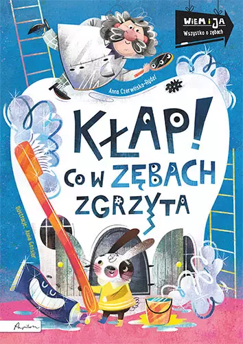 Wiem i ja. Kłap! Co w zębach zgrzyta - Książki