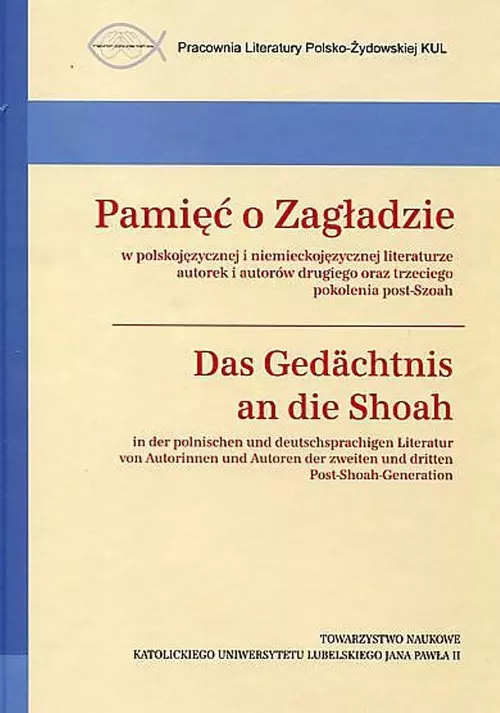 Pamięć o Zagładzie w polskojęzycznej i niemieckojęzycznej literaturze - Książki
