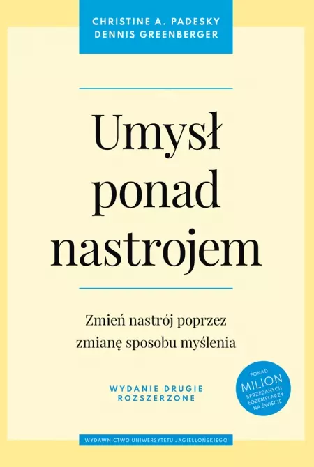 Umysł ponad nastrojem. Zmień nastrój poprzez zmianę sposobu myślenia - Książki