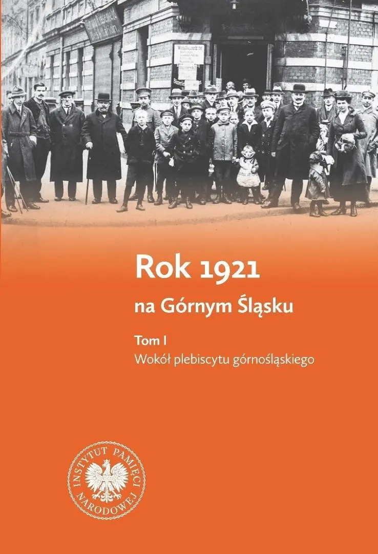 Pakiet: Rok 1921 na Górnym Śląsku T.1-2 - Książki