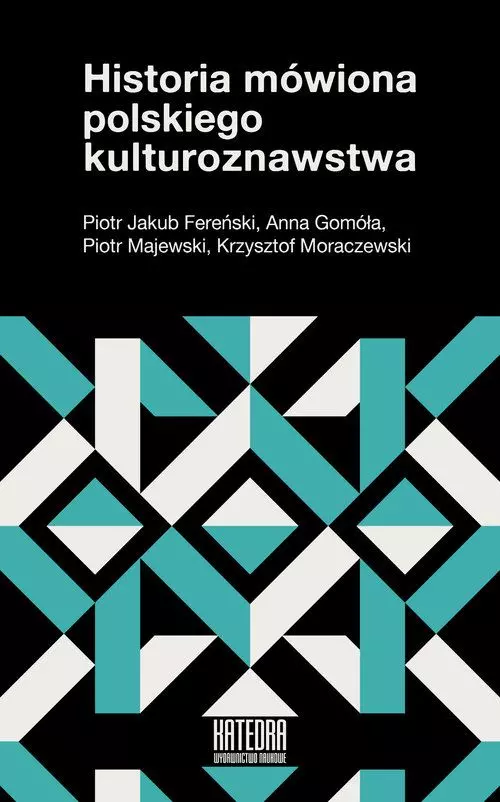Historia mówiona polskiego kulturoznawstwa - Książki