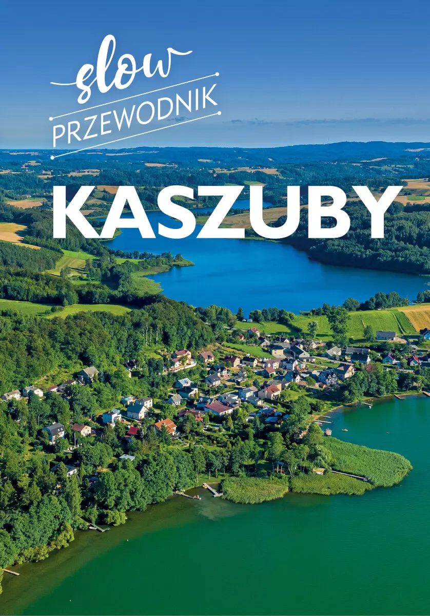 Kaszuby. Slow przewodnik - Książki