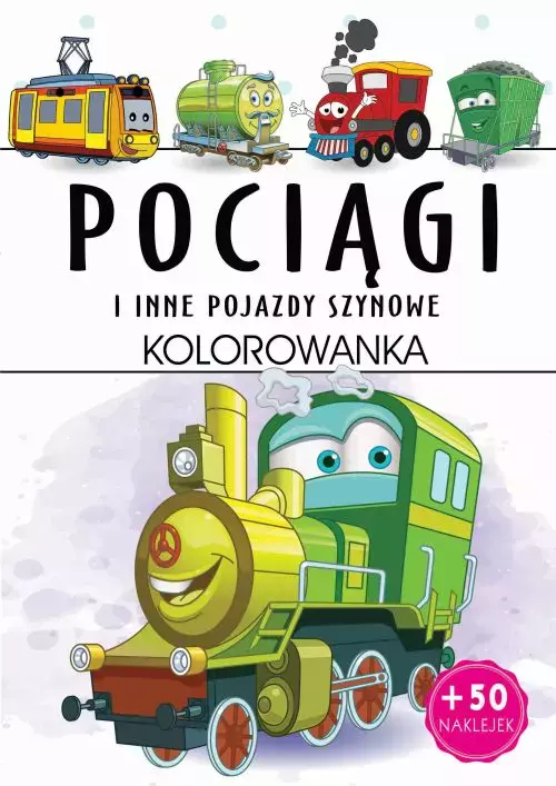Pociągi i inne pojazdy szynowe. Kolorowanka - Książki