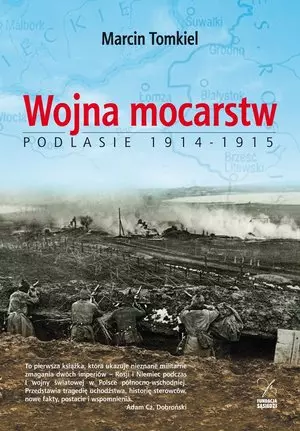 Wojna mocarstw. Podlasie 1914-1915 - Książki