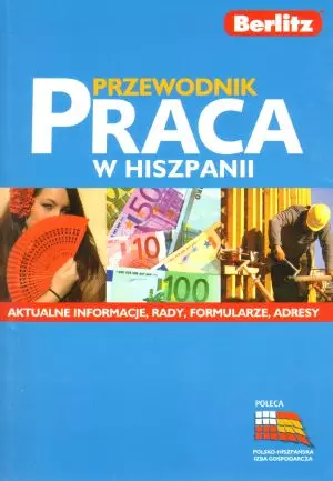 Praca w Hiszpanii. Przewodnik - Książki