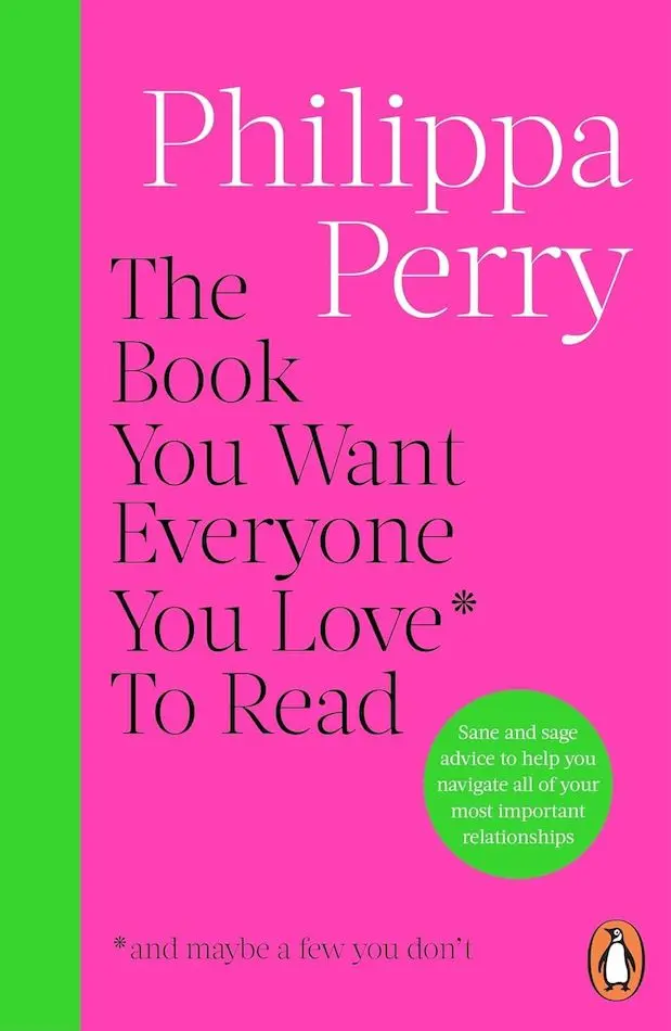 The Book You Want Everyone You Love* To Read *(and maybe a few you dont) - Książki