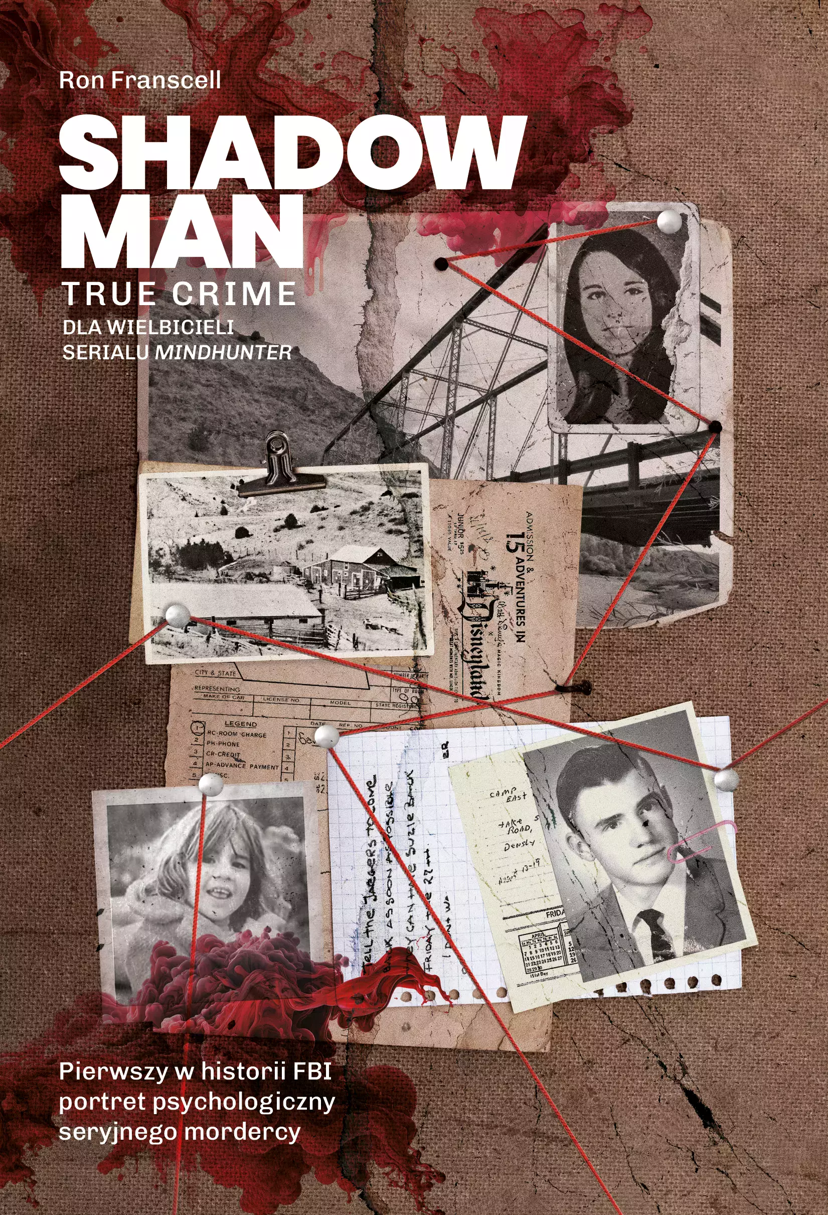Shadowman. True crime: Pierwszy w historii FBI portret psychologiczny seryjnego mordercy - Książki