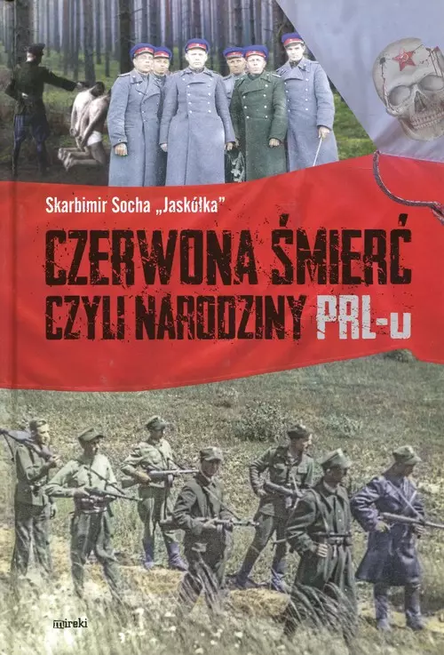 Czerwona śmierć, czyli narodziny PRL-u - Książki
