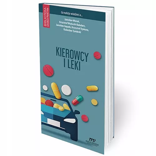 Kierowcy i leki. Co należy wiedzieć o...? - Książki